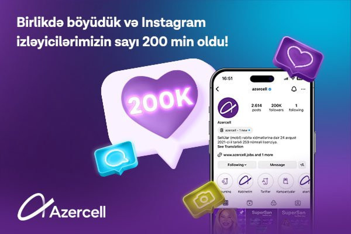 Число подписчиков Azercell в Instagram достигло отметки в 200 тысяч!