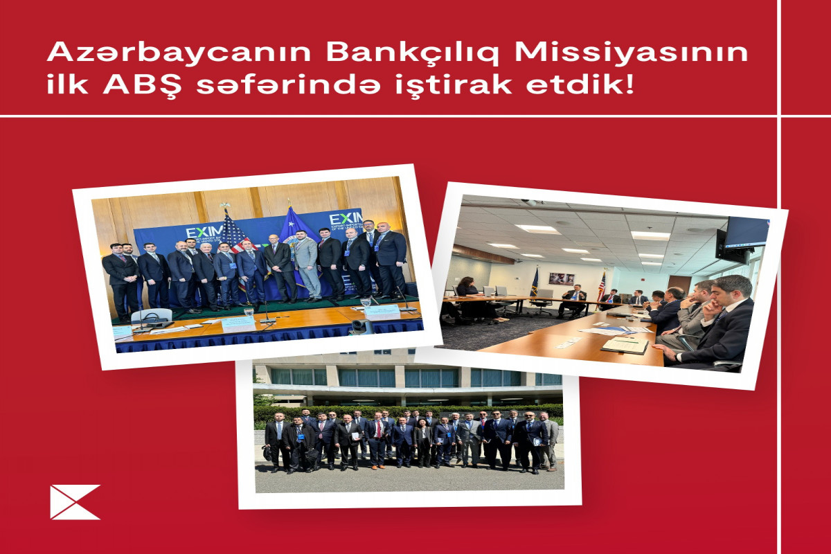 Kapital Bank принял участие в первой деловой поездке банковской миссии Азербайджана в США