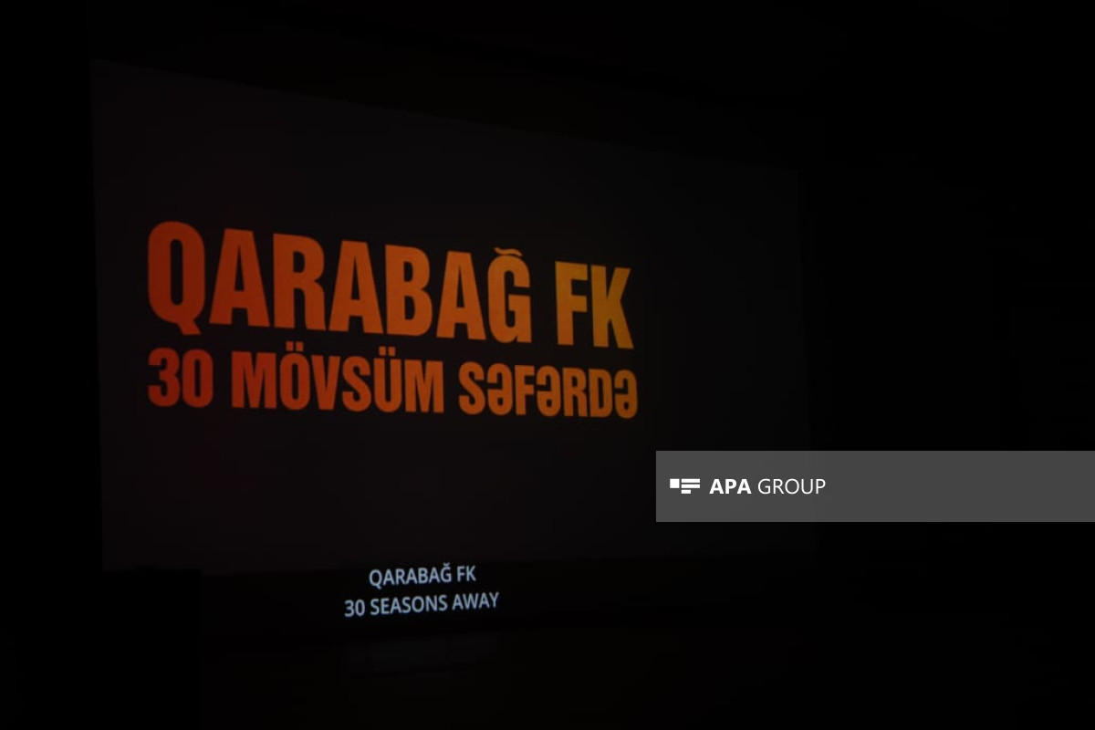 В Центре Гейдара Алиева состоялась презентация документального фильма «Qarabağ FK-30 mövsüm səfərdə» - ФОТО 