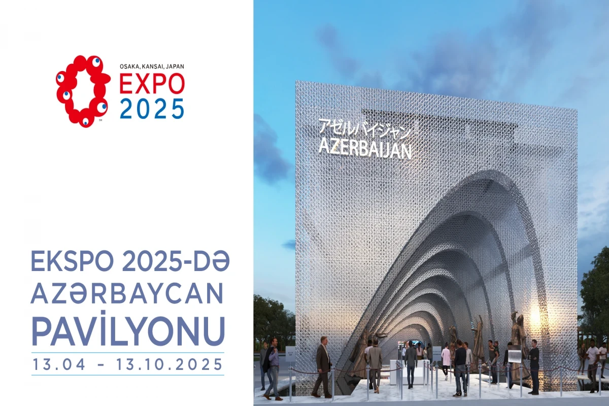 На «Еxpo 2025» состоится открытие национального павильона Азербайджана