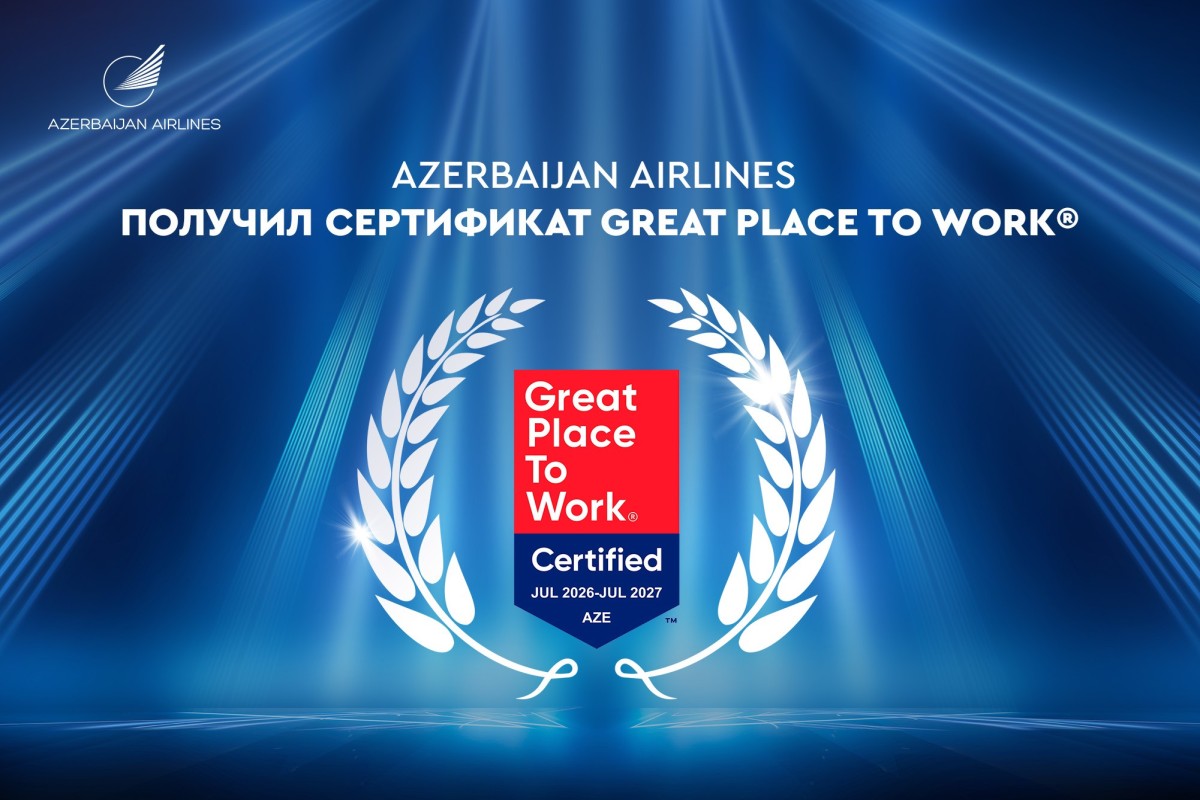 Azerbaijan Airlines впервые получил международный сертификат Great Place to Work