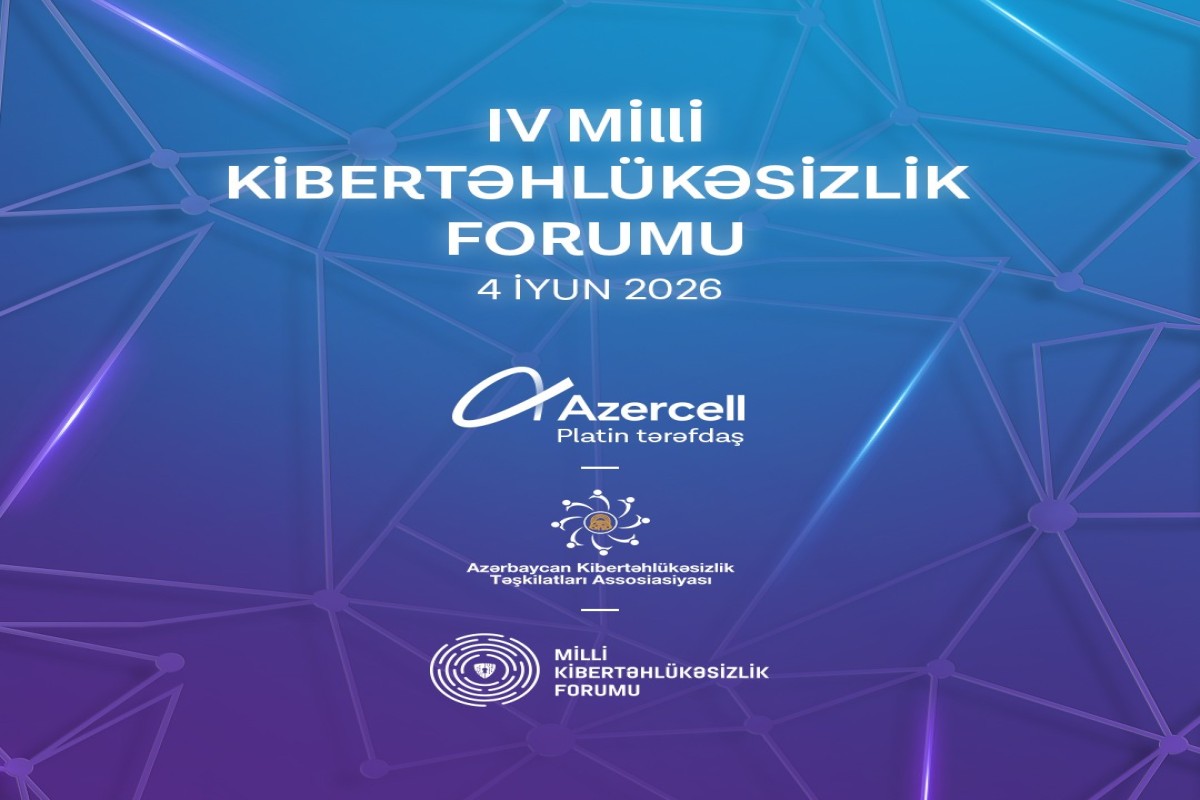 IV Национальный форум по кибербезопасности пройдет при поддержке Azercell